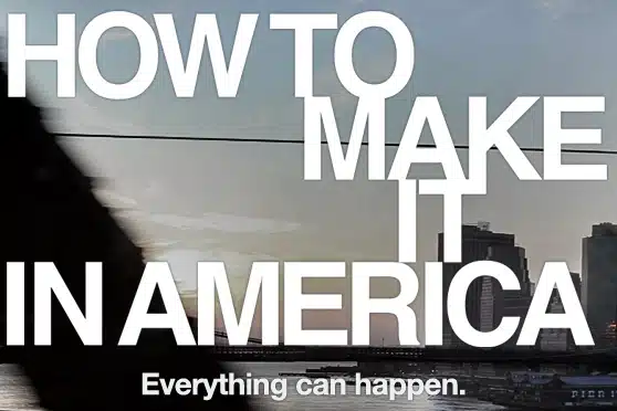 How to make it in america