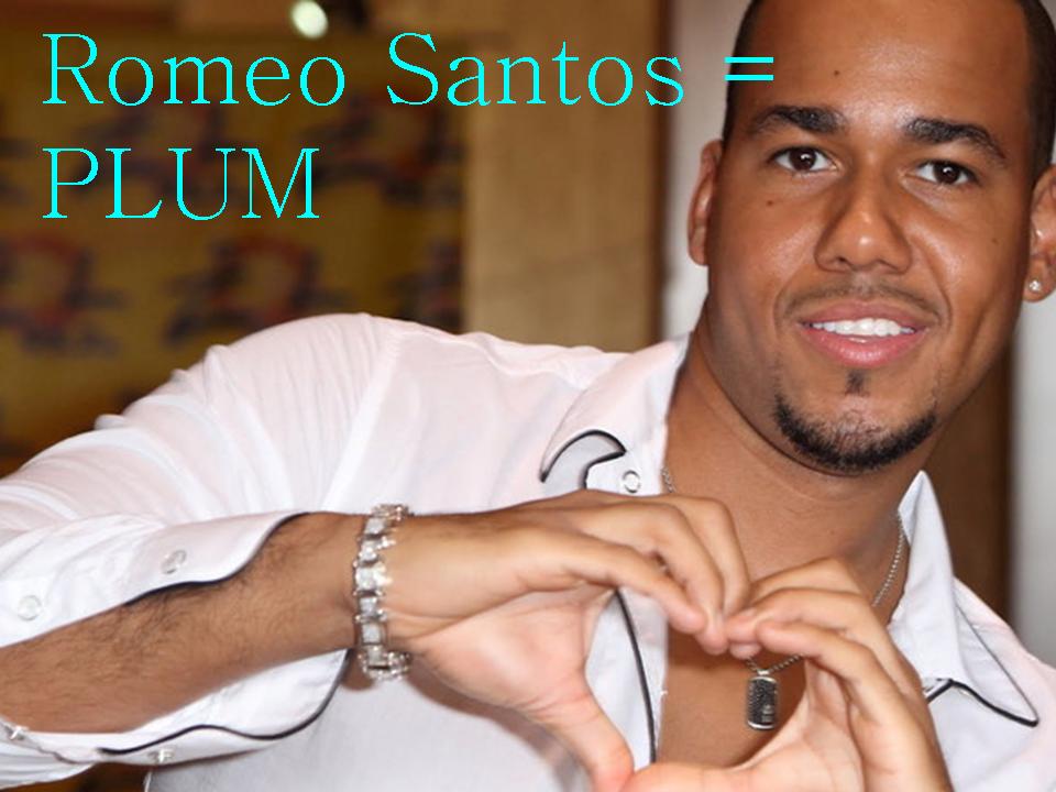 Romeo Santos = PLUM