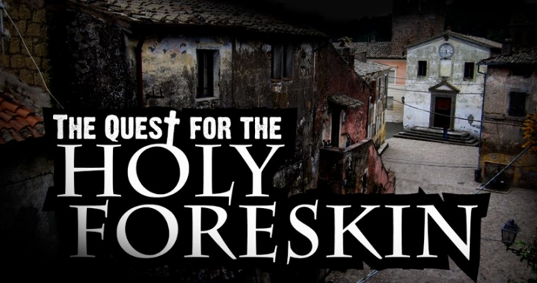 Jesus Foreskin Holy Pepuce - Quest
