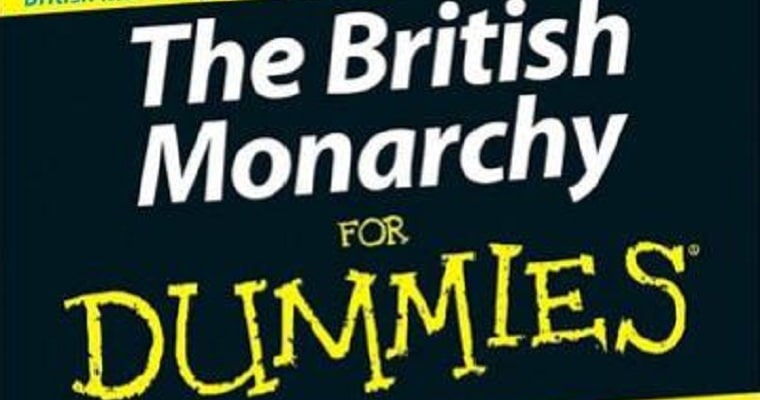 Monarchy For Dummies