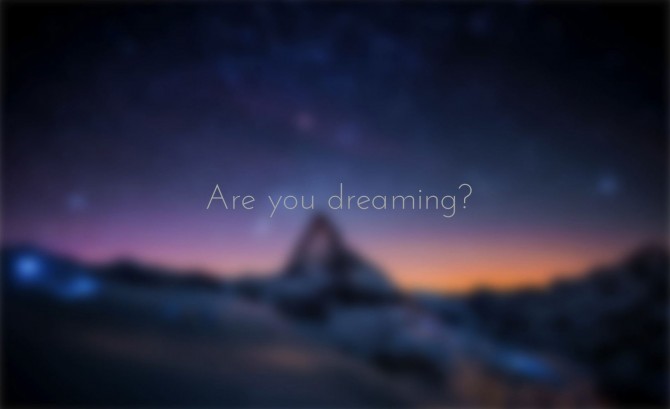 Lucid Dreaming - are you dreaming