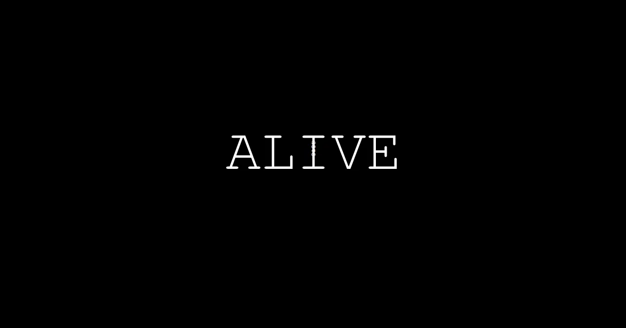 Alive