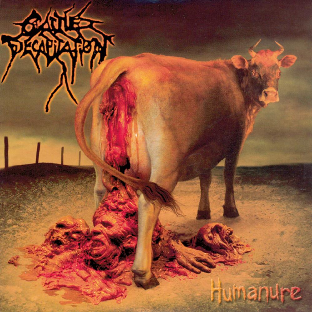 Cattle Decapitation - Humanure