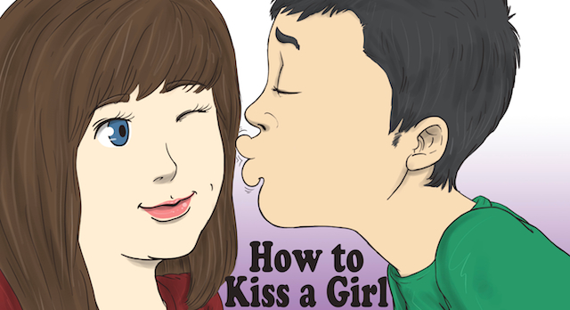 How To Kiss A Girl