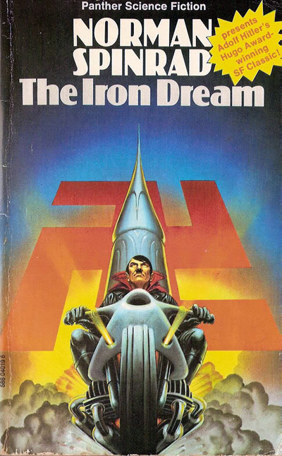Awful Hideous Fantasy Art - The Iron Dream - Norman Spinrad Alternative